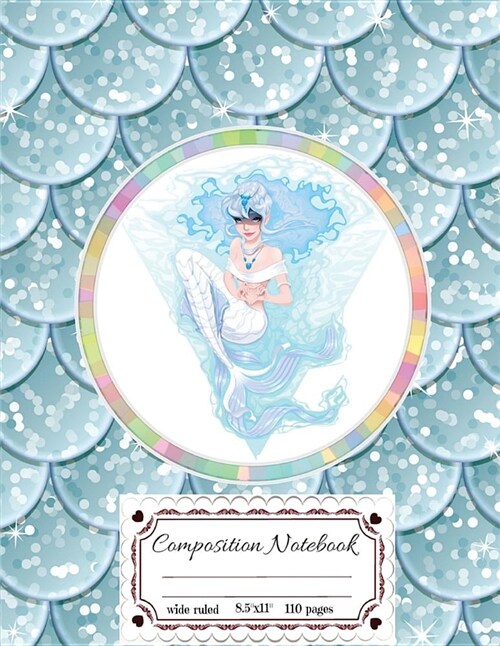 Composition Notebook: Blue Mermaid Tail Composition Notebook - Wide Ruled: 110 pages,8.5x11 Lined Writing Paper For school Student Teacher, (Paperback)
