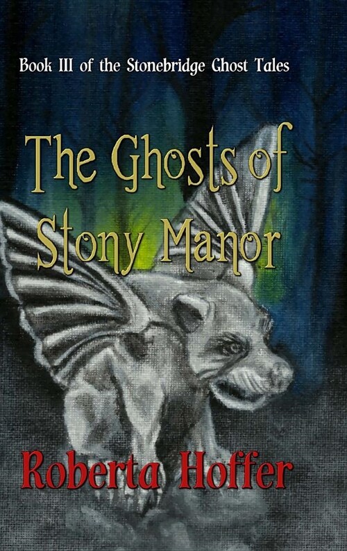 The Ghosts of Stony Manor (Hardcover)