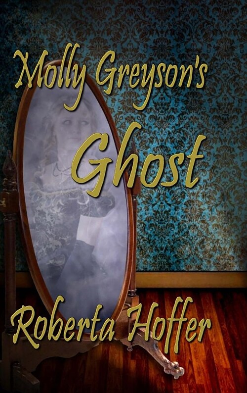 Molly Greysons Ghost (Hardcover)