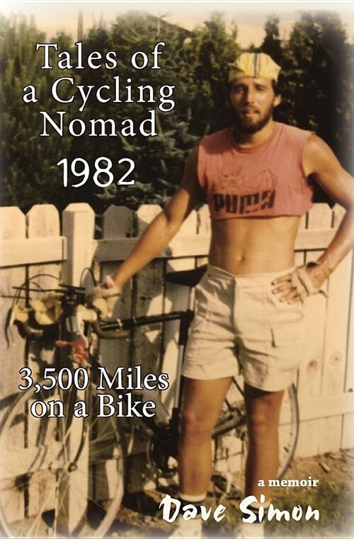 Tales of a Cycling Nomad 1982: 3,500 Miles on a Bike (Paperback)