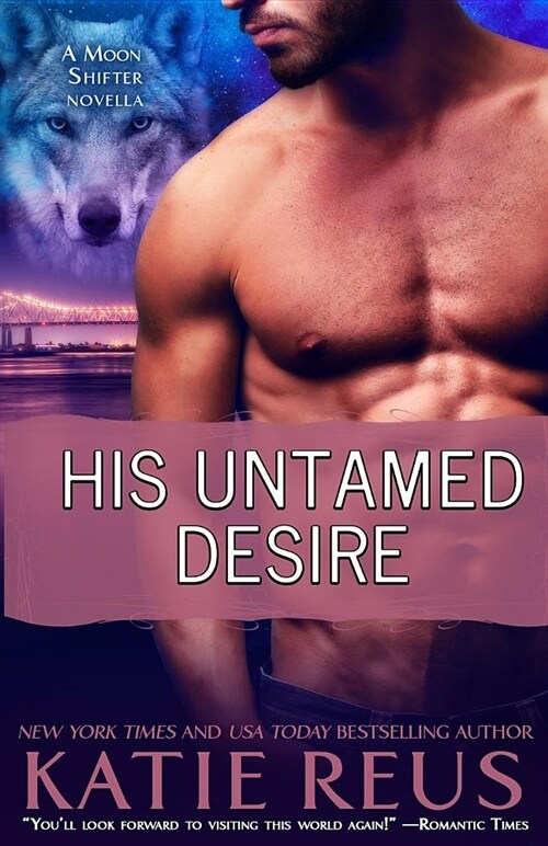 His Untamed Desire (a Werewolf Romance) (Paperback)