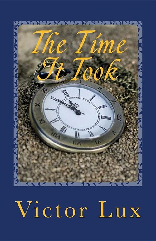 The Time It Took: Volume Two of the Radaemos Series (Paperback)