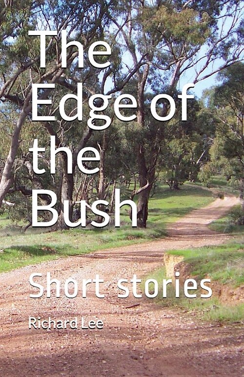 The Edge of the Bush: Short Stories (Paperback)