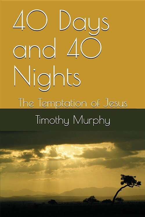 40 Days and 40 Nights: The Temptation of Jesus (Paperback)