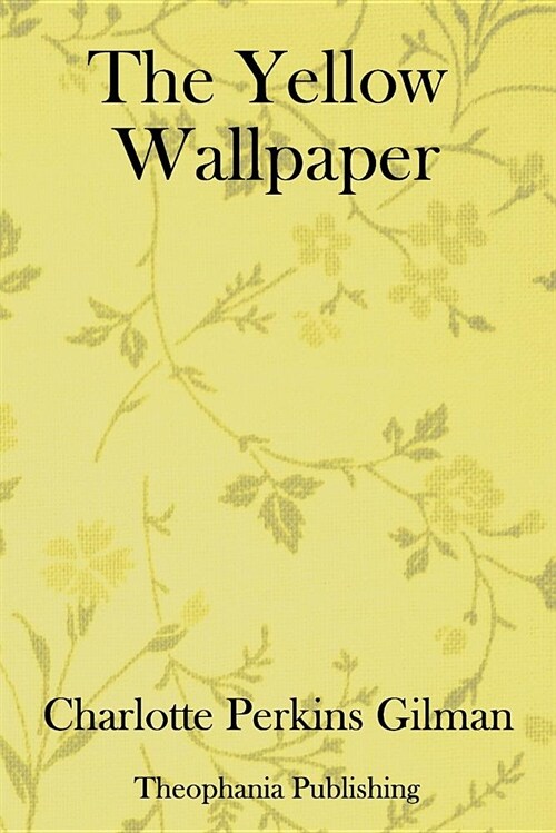 The Yellow Wallpaper (Paperback)
