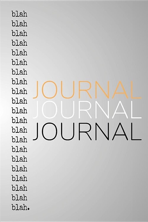 Blah Blah Blah Journal: A Place to Note Your Personal Goals and Wishes for the Future. (Paperback)