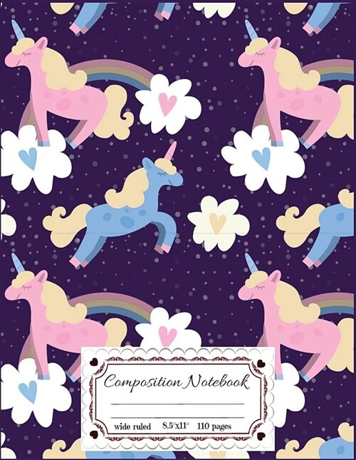 Composition Notebooks: Pink Unicorn & Rainbow: Composition Notebooks Wide Ruled 8.5 x 11, 110 Pages Book For Girls, Kids, School, Students A (Paperback)