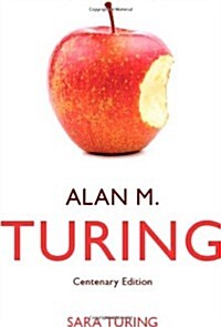 Alan M. Turing : Centenary Edition (Hardcover, Revised ed)