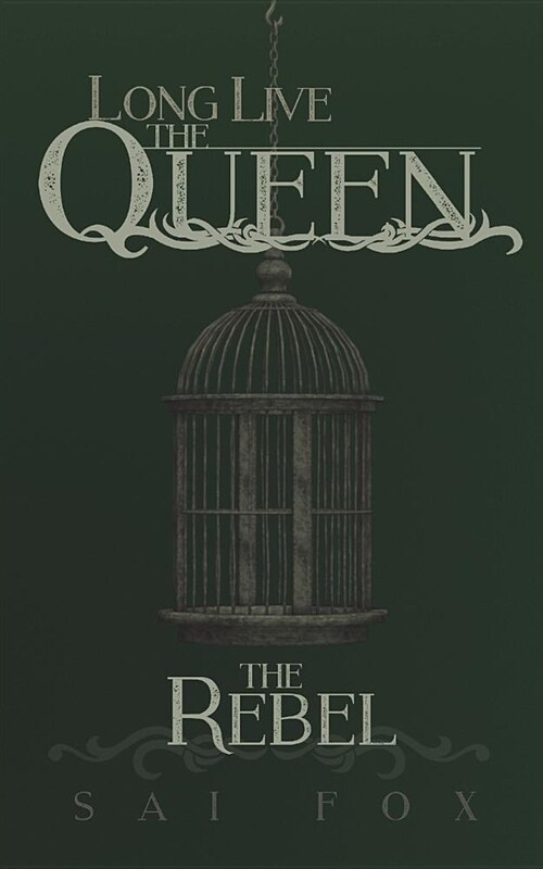 The Rebel: Long Live the Queen (Paperback)