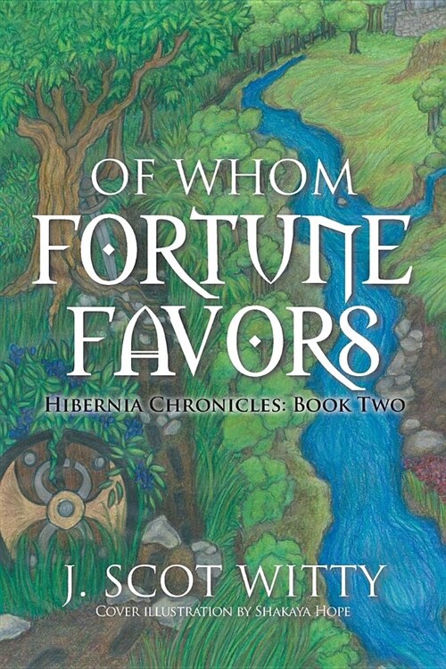 Of Whom Fortune Favors: Hibernia Chronicles: Book Two (Paperback)