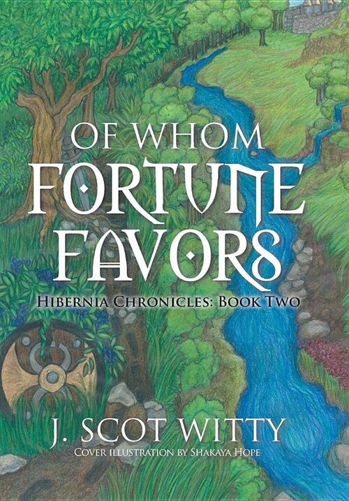 Of Whom Fortune Favors: Hibernia Chronicles: Book Two (Hardcover)