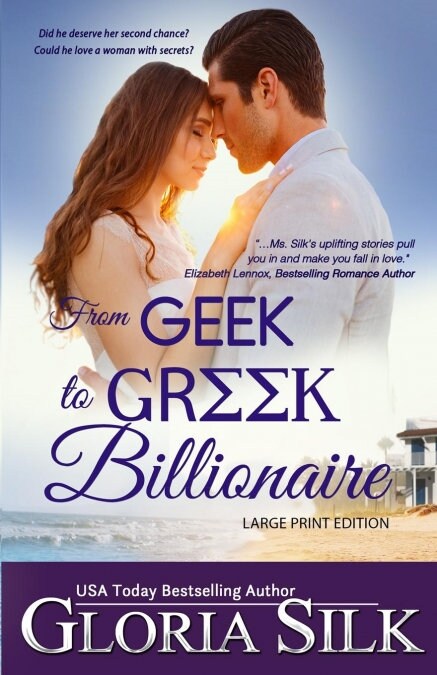 From Geek to Greek Billionaire Large Print: Did He Deserve Her Second Chance? Could He Love a Woman with Secrets? (Paperback, Large Print)