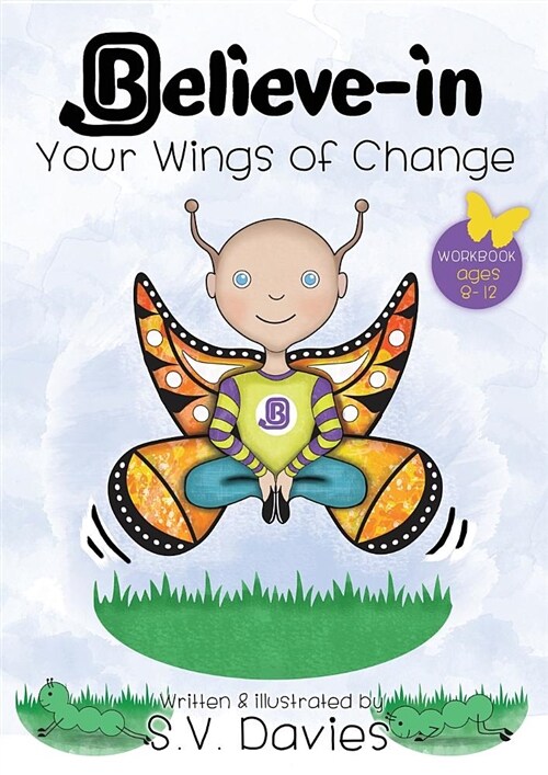 Believe-In Your Wings of Change (Paperback)