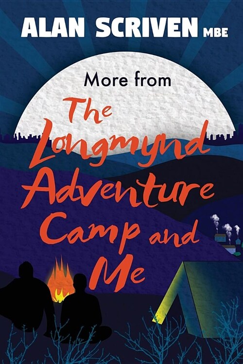 More from the Longmynd Adventure Camp, and Me (Paperback)