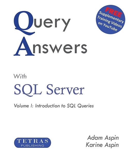 Query Answers with SQL Server: Volume I: Introduction to SQL Queries (Paperback)