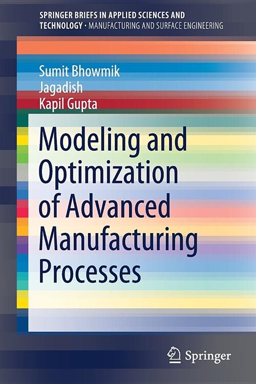 Modeling and Optimization of Advanced Manufacturing Processes (Paperback, 2019)