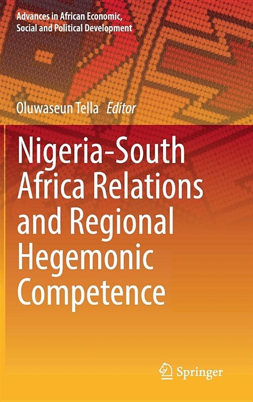 Nigeria-South Africa Relations and Regional Hegemonic Competence (Hardcover, 2019)