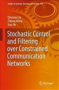 Stochastic Control and Filtering Over Constrained Communication Networks (Hardcover, 2019)