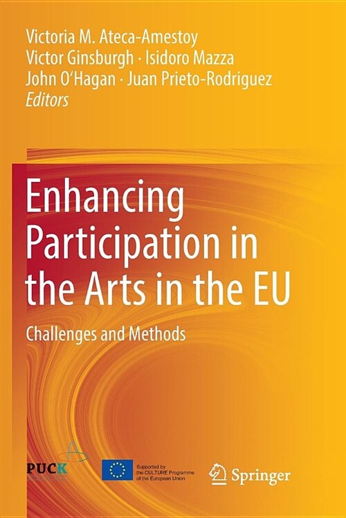 Enhancing Participation in the Arts in the Eu: Challenges and Methods (Paperback)