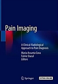 Pain Imaging: A Clinical-Radiological Approach to Pain Diagnosis (Hardcover, 2019)