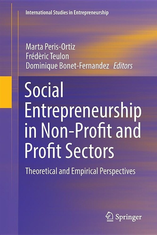 Social Entrepreneurship in Non-Profit and Profit Sectors: Theoretical and Empirical Perspectives (Paperback)