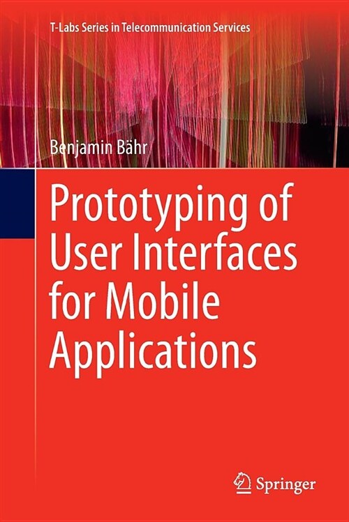 Prototyping of User Interfaces for Mobile Applications (Paperback)