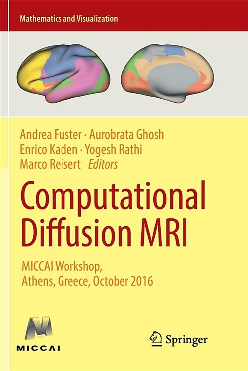 Computational Diffusion MRI: Miccai Workshop, Athens, Greece, October 2016 (Paperback)