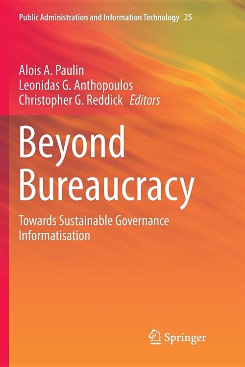 Beyond Bureaucracy: Towards Sustainable Governance Informatisation (Paperback)