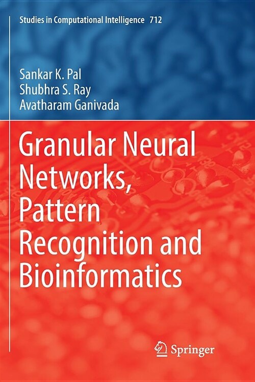 Granular Neural Networks, Pattern Recognition and Bioinformatics (Paperback)