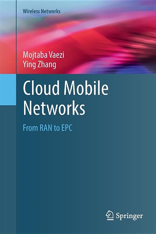 Cloud Mobile Networks: From Ran to Epc (Paperback)