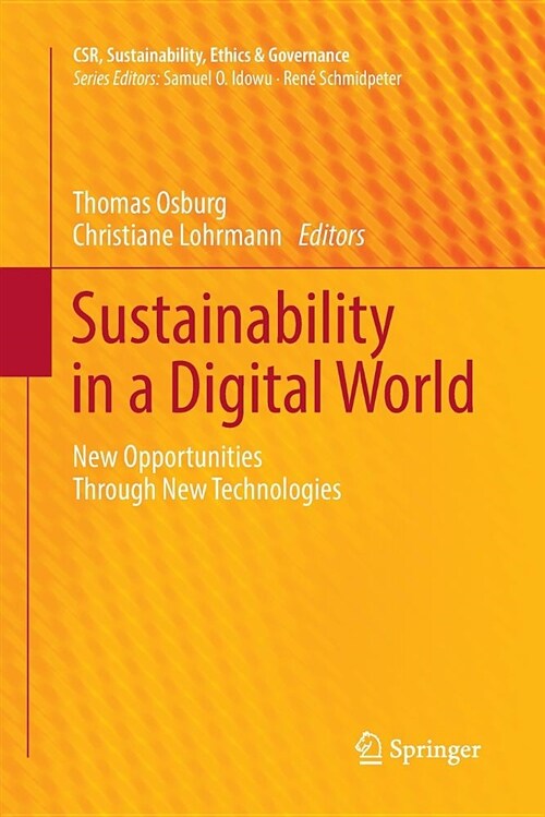 Sustainability in a Digital World: New Opportunities Through New Technologies (Paperback)