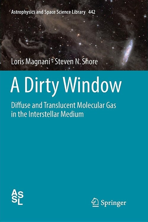 A Dirty Window: Diffuse and Translucent Molecular Gas in the Interstellar Medium (Paperback)