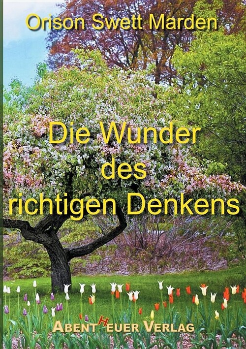 Die Wunder Des Richtigen Denkens (Paperback)