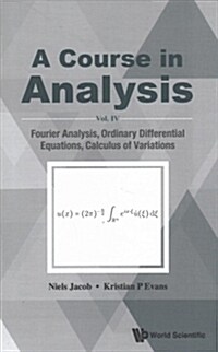 Course in Analysis, a (V4): A - Vol. IV: Fourier Analysis (Hardcover)