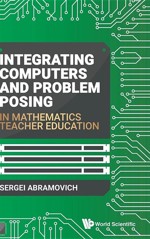 Integrating Computers & Problem Posing in Math Teacher Edu (Hardcover)