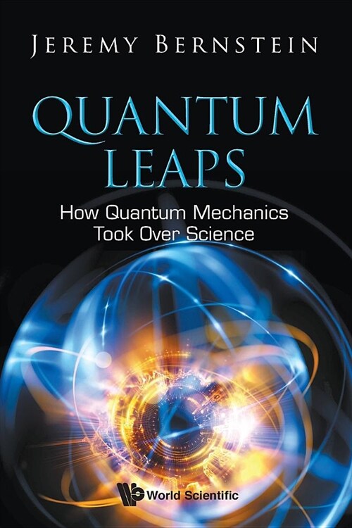 Quantum Leaps: How Quantum Mechanics Took Over Science (Paperback)