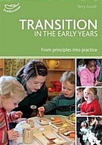 Transition in the Early Years : From Principles to Practice (Paperback)