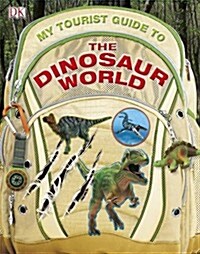 My Tourist Guide to the Dinosaur World (Hardcover)