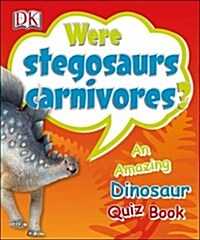 Were Stegosaurs Carnivores? (Paperback)
