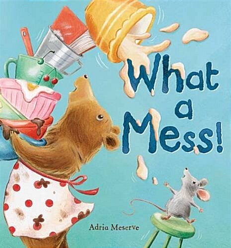 What a Mess! (Paperback)