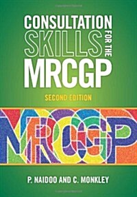 Consultation Skills for the MRCGP : Practice Cases for CSA and COT (Paperback, 2 Revised edition)