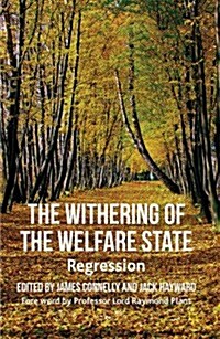 The Withering of the Welfare State : Regression (Hardcover)