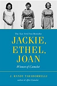 Jackie, Ethel, Joan: Women of Camelot (Paperback, Trade)