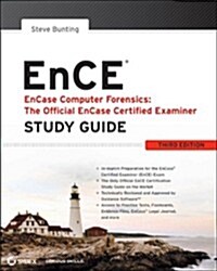 Encase Computer Forensics -- The Official Ence: Encase Certified Examiner Study Guide (Paperback, 3, Revised)