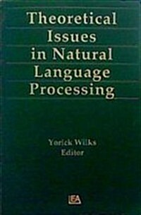 Theoretical Issues in Natural Language Processing (Hardcover)