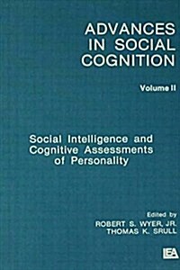 Social Intelligence and Cognitive Assessments of Personality: Advances in Social Cognition, Volume II (Paperback)