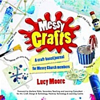 Messy Crafts : A Craft-Based Journal for Messy Church Members (Paperback, 2 New edition)