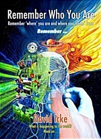 Remember Who You Are : Remember Where You Are and Where You Come From (Paperback)