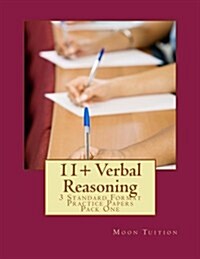 11+ Verbal Reasoning: 3 Standard Format Practice Papers (Paperback)