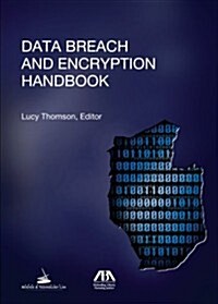 Data Breach and Encryption Handbook (Paperback, New)